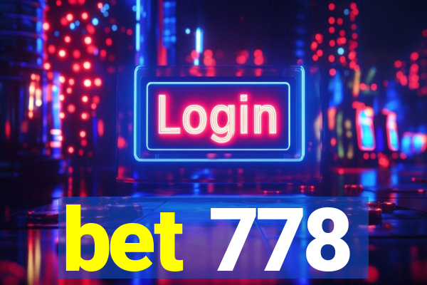 bet 778